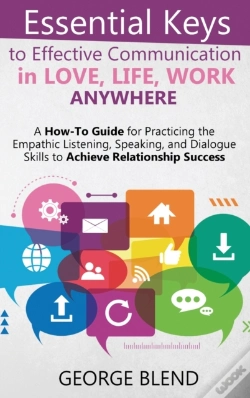 Capa do artigo Essential Keys To Effective Communication In Love, Life, Work Anywhere