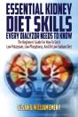 Essential Kidney Diet Skills Every Dialyzor Needs To Know - Preview