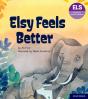 Essential Letters And Sounds: Essential Phonic Readers: Oxford Reading Level 5: Elsy Feels Better - Preview