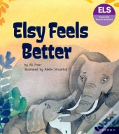 Essential Letters And Sounds: Essential Phonic Readers: Oxford Reading Level 5: Elsy Feels Better