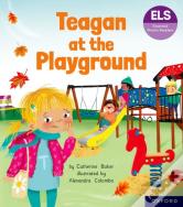 Essential Letters And Sounds: Essential Phonic Readers: Oxford Reading Level 5: Teagan At The Playground