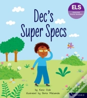 Essential Letters And Sounds: Essential Phonic Readers: Oxford Reading Level 6: Dec'S Super Specs