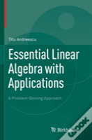 Essential Linear Algebra With Applications