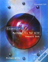 Essential Mathematics For Gcse Foundation Homework Book