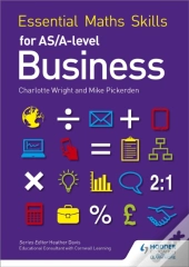 Essential Maths Skills For As/A Level Business