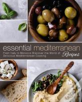 Essential Mediterranean Recipes
