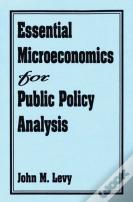 Essential Microeconomics For Public Policy Analysis