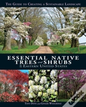 Essential Native Trees And Shrubs For The Eastern United States