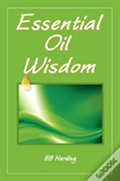 Essential Oil Wisdom