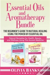 Essential Oils And Aromatherapy Bundle