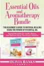 Essential Oils And Aromatherapy Bundle - Preview
