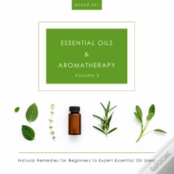 Capa do artigo Essential Oils & Aromatherapy Volume 2 (Boxed Set): Natural Remedies For Beginners To Expert Essential Oil Users