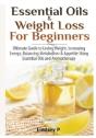Essential Oils & Weight Loss For Beginners - Preview