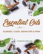 Essential Oils For Allergies, Colds, Headaches And Pains - Preview