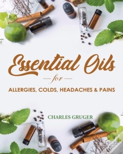 Capa do artigo Essential Oils For Allergies, Colds, Headaches And Pains