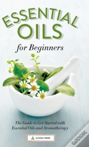 Capa do artigo Essential Oils For Beginners: The Guide