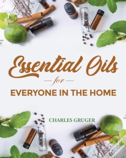 Capa do artigo Essential Oils For Everyone In The Home