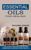 Essential Oils For Healing