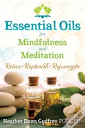 Capa do artigo Essential Oils For Mindfulness And Meditation