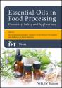 Essential Oils In Food Processing: Chemistry, Safety And Applications - Preview