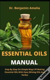 Essential Oils Manual