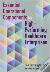 Essential Operational Components For High-Performing Healthcare Enterprises