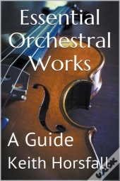Essential Orchestral Works