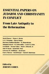 Essential Papers On Judaism And Christianity In Conflict
