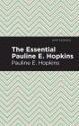Essential Pauline E. Hopkins - Preview
