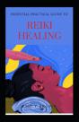 Essential Practical Guide To Reiki Healing - Preview