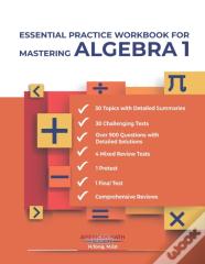 Essential Practice Workbook For Mastering Algebra 1