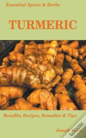 Capa do artigo Essential Spices And Herbs: Turmeric: Th