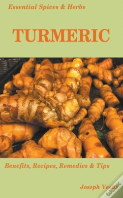 Capa do artigo Essential Spices And Herbs: Turmeric: Th