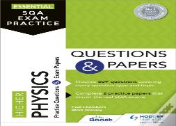 Essential Sqa Exam Practice: Higher Physics Questions And Papers