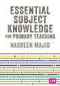 Essential Subject Knowledge For Primary Teaching - Preview