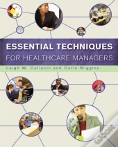Essential Techniques For Healthcare Managers