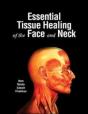 Essential Tissue Healing Of The Face And Neck - Preview