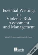 Essential Writings In Violence Risk Assessment