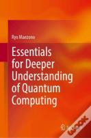 Essentials For Deeper Understanding Of Quantum Computing