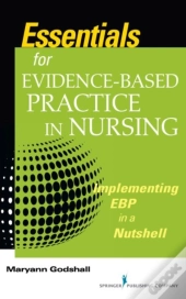Essentials For Evidence-Based Practice In Nursing