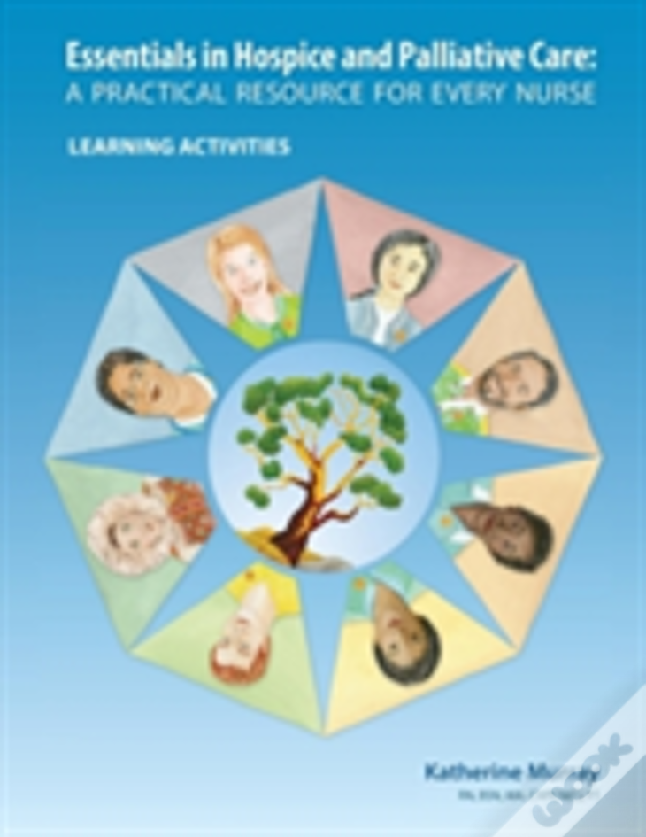 Essentials In Hospice And Palliative Care: A Practical Resource For Every Nurse. Learning Activities