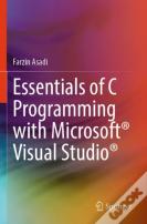Essentials Of C Programming With Microsoftâ® Visual Studioâ®