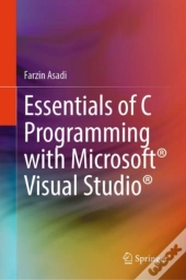 Essentials Of C Programming With Microsoft(R) Visual Studio(R)