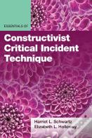 Essentials Of Constructivist Critical Incident Technique