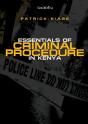 Essentials Of Criminal Procedure In Kenya - Preview
