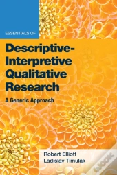 Essentials Of Descriptive-Interpretive Qualitative Research