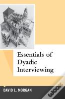 Essentials Of Dyadic Interviewing