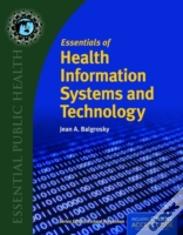 Essentials Of Health Information Systems And Technology