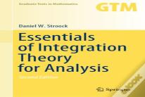 Essentials Of Integration Theory For Analysis