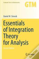 Essentials Of Integration Theory For Analysis